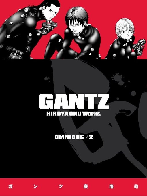 Title details for Gantz Omnibus, Volume 2 by Hiroya Oku - Available